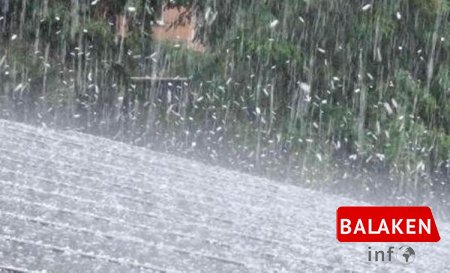 Bəzi rayonlarda yağış yağıb, Balakəndə dolu düşüb – FAKTİKİ HAVA